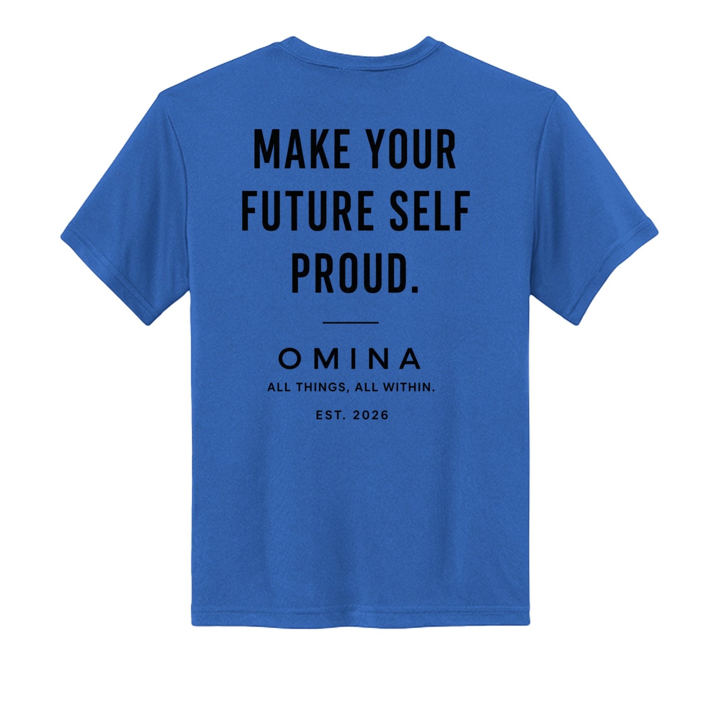 Back view of Omina blue youth performance tee featuring black text Make Your Future Self Proud and brand logo