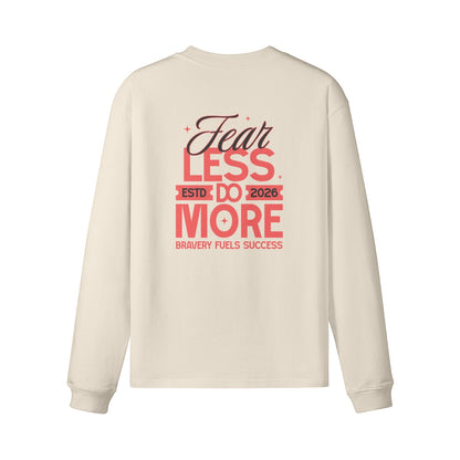 Omina cream heavyweight cotton long sleeve t-shirt with Fear Less Do More graphic print on the back