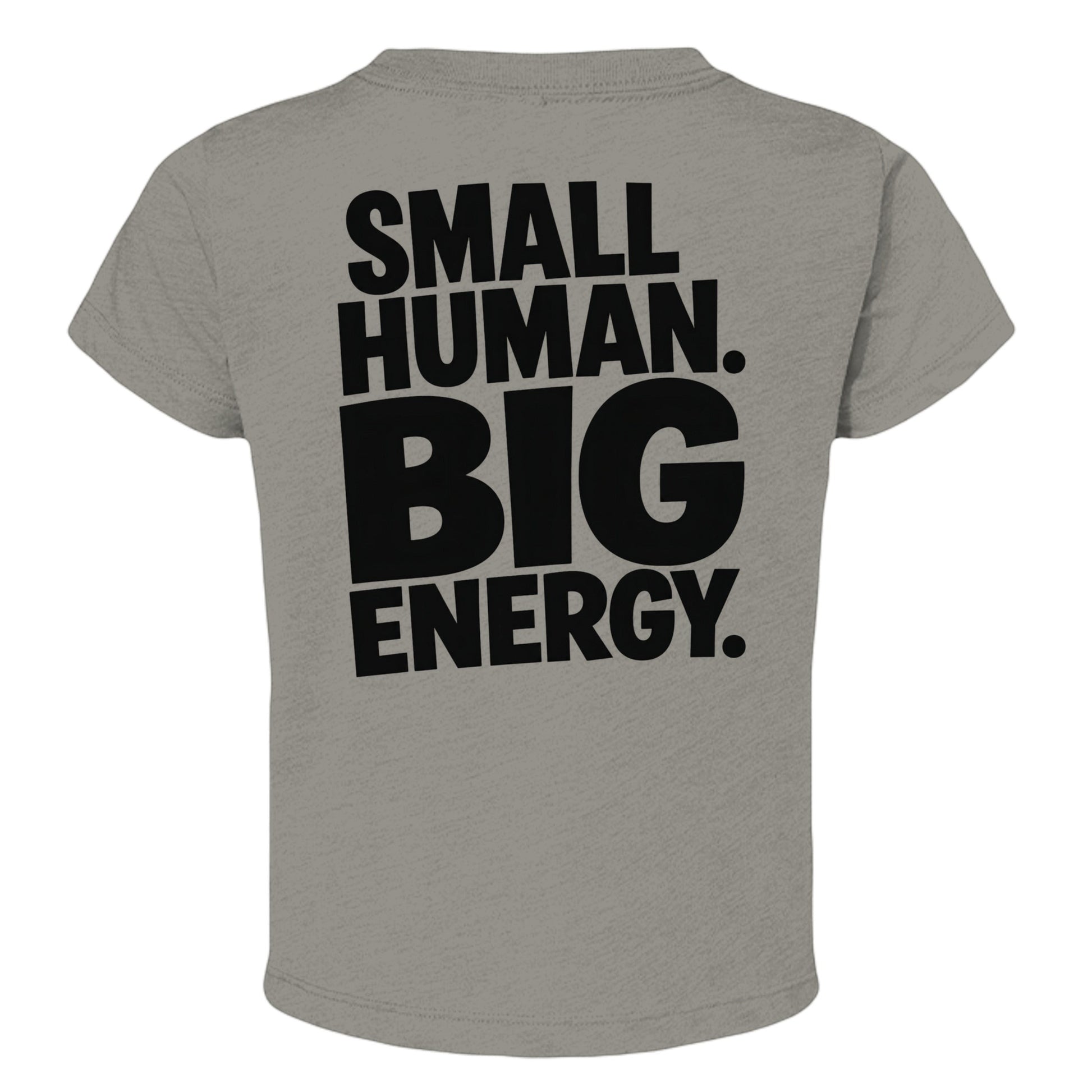 Omina Kids toddler tee in grey triblend fabric with black text "SMALL HUMAN. BIG ENERGY."