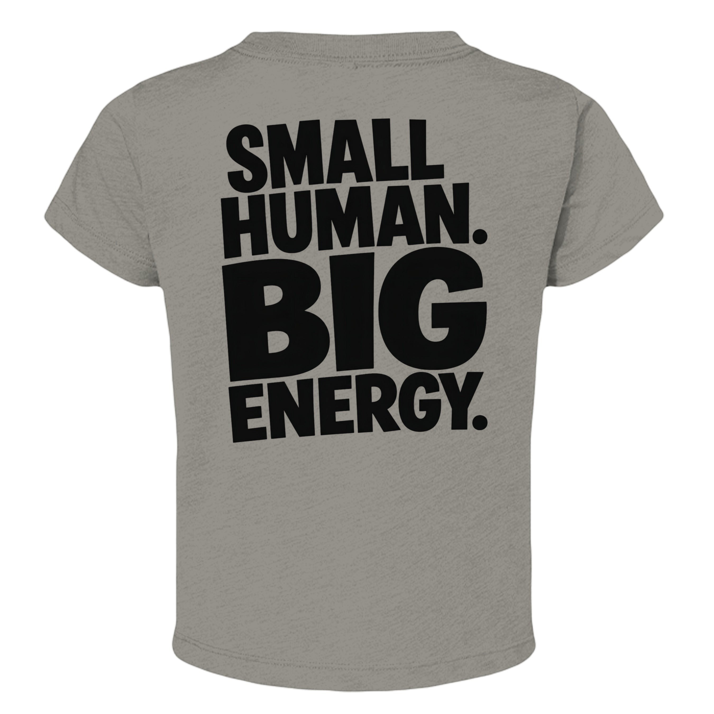 Omina Kids toddler tee in grey triblend fabric with black text "SMALL HUMAN. BIG ENERGY."