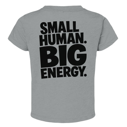 Omina Kids toddler tee in heather grey triblend fabric with black "SMALL HUMAN. BIG ENERGY." graphic print.