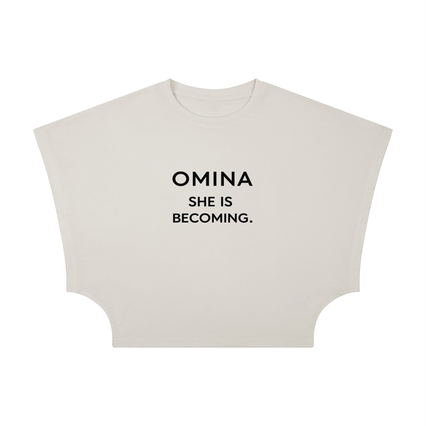 Omina Women's cropped dolman t-shirt in off-white with black text "OMINA SHE IS BECOMING."