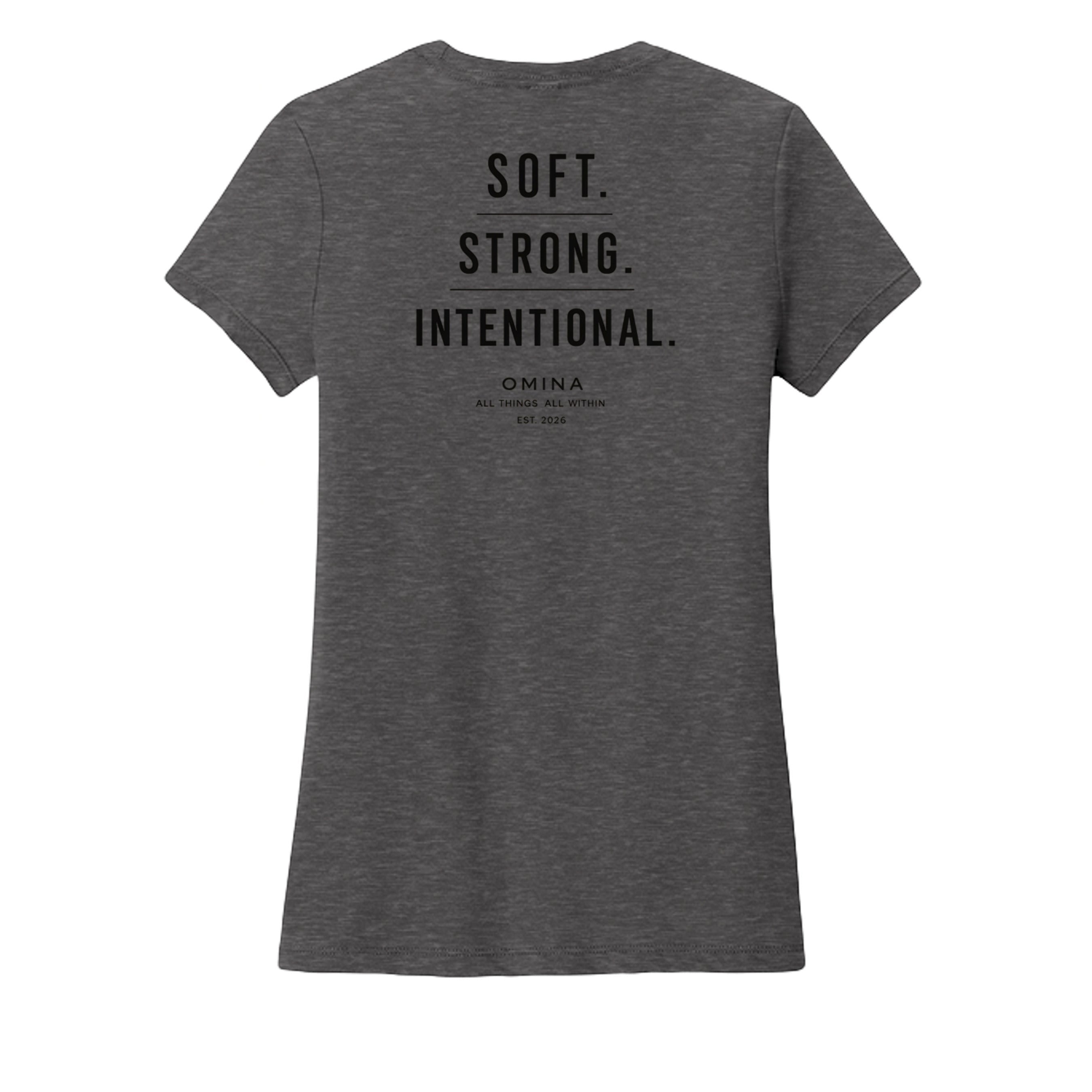 Omina dark grey heathered cotton blend women's tee with "SOFT. STRONG. INTENTIONAL." text on back.