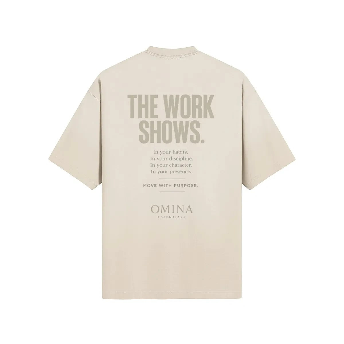 Omina beige cotton t-shirt with "The Work Shows" graphic print on back. Minimalist design.