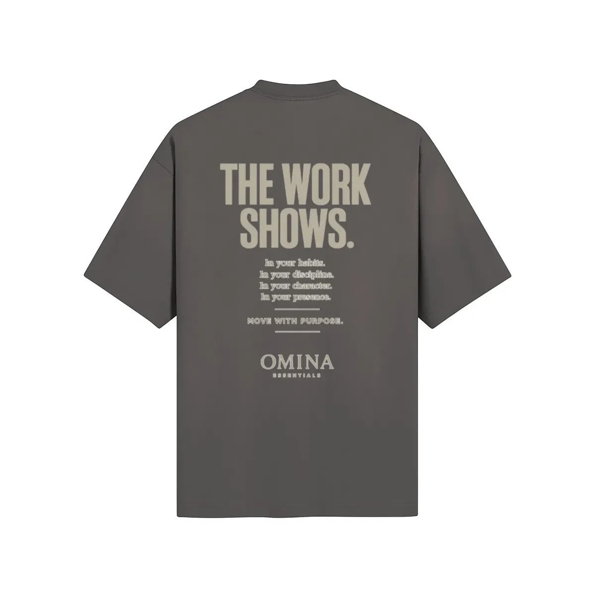 Omina grey cotton t-shirt with "THE WORK SHOWS." graphic print on back.